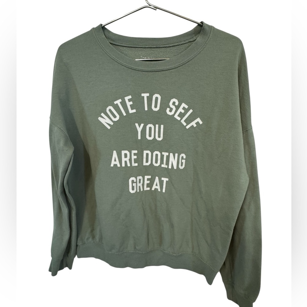 Zoe + Liv Sage Green Note To Self You Are Doing Great Women’s M Sweatshirt